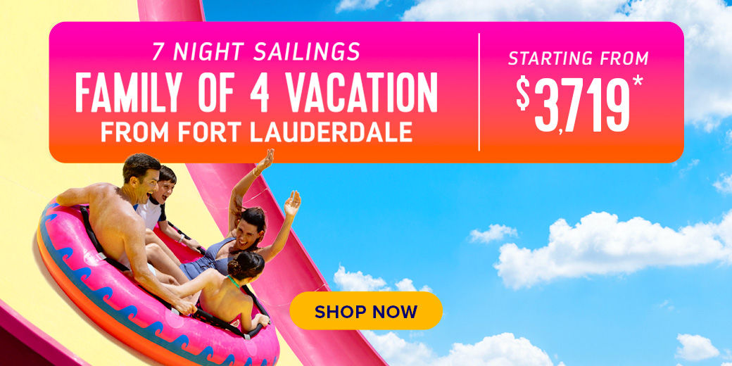 Legend Onboard 7 Night Sailings Family of 4 Vacation Fort Lauderdale Banner 1040x520px