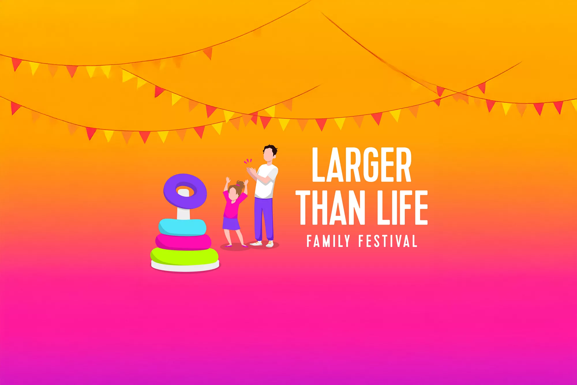 Larger than life festival