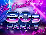 The Greatest 80's Party